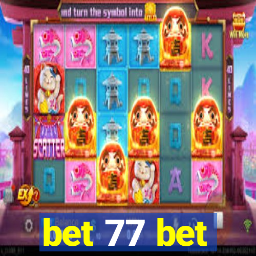 bet 77 bet