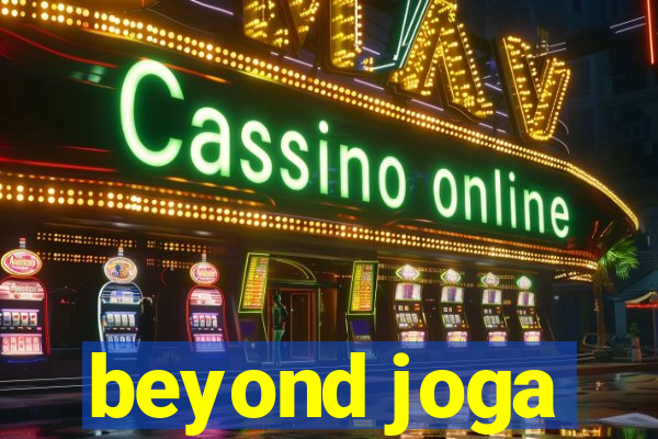 beyond joga