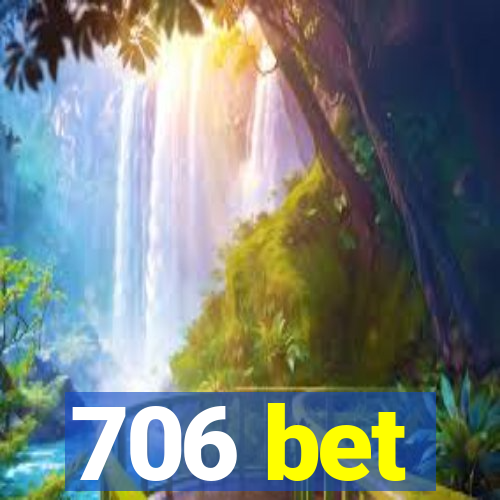 706 bet