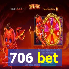 706 bet