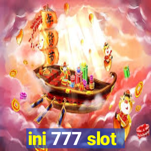 ini 777 slot