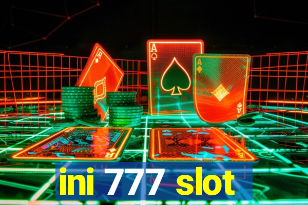 ini 777 slot