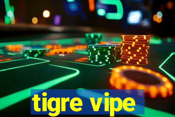 tigre vipe