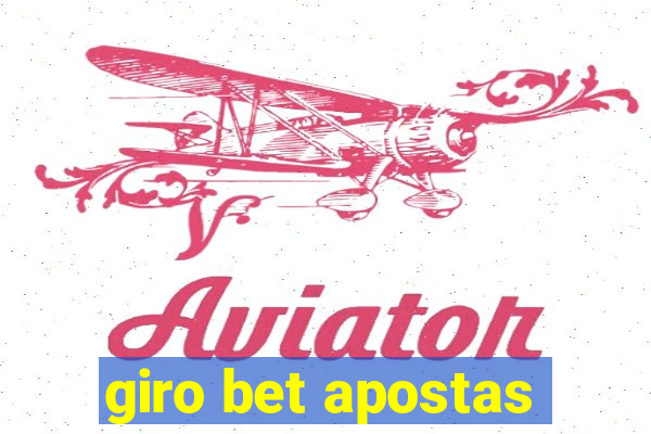 giro bet apostas