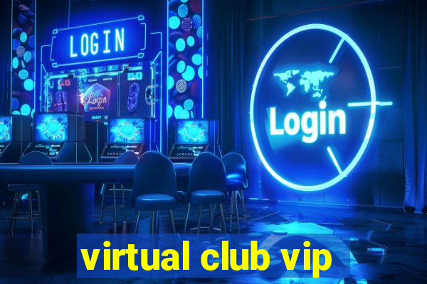 virtual club vip