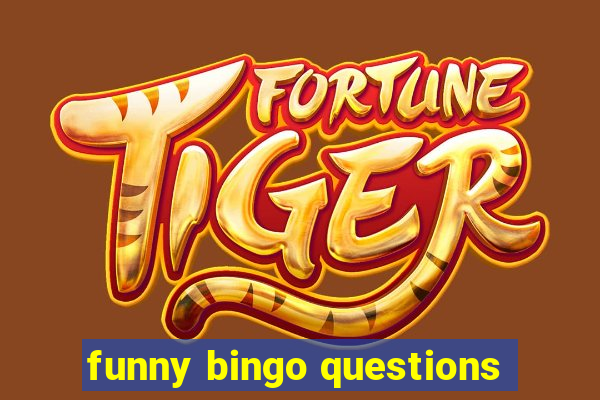 funny bingo questions