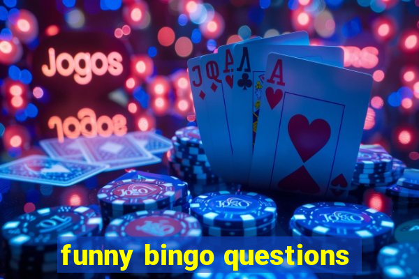 funny bingo questions