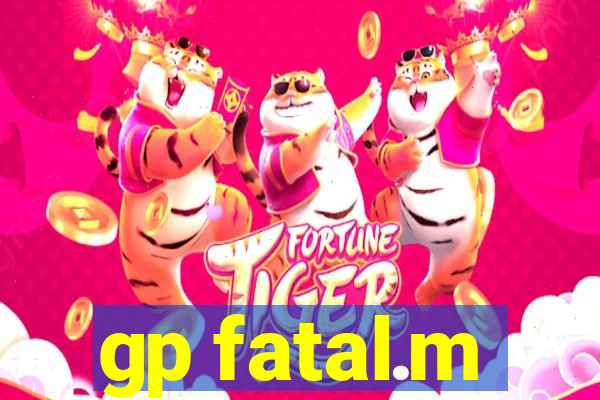 gp fatal.m