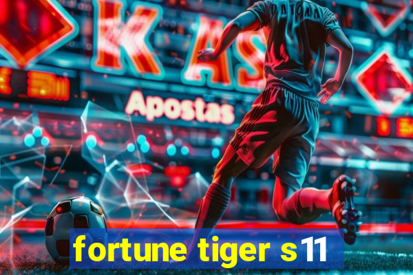 fortune tiger s11