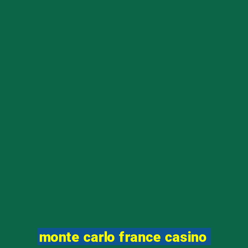 monte carlo france casino