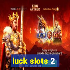 luck slots 2