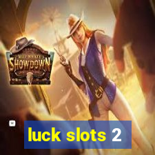 luck slots 2