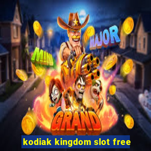 kodiak kingdom slot free