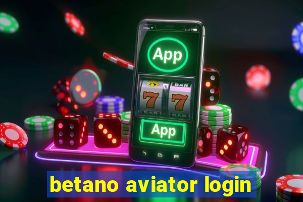 betano aviator login