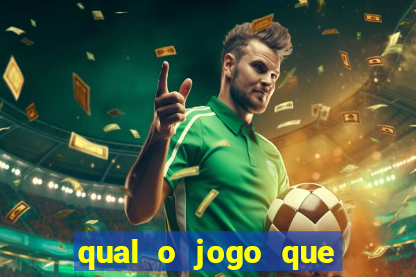 qual o jogo que tem para hoje