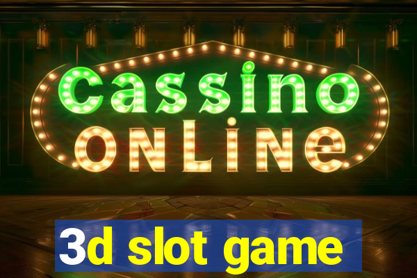 3d slot game