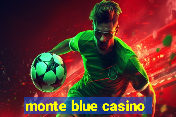 monte blue casino