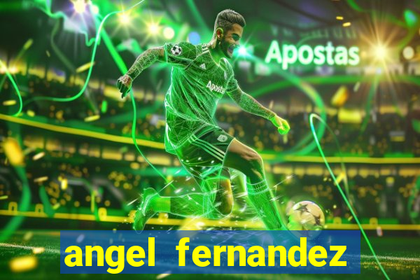 angel fernandez only fans