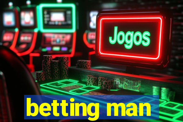 betting man