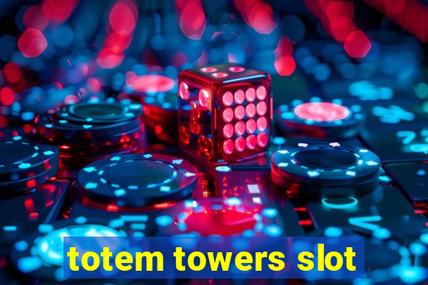 totem towers slot