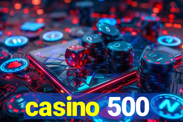 casino 500