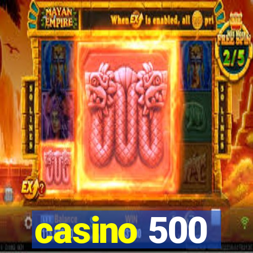 casino 500