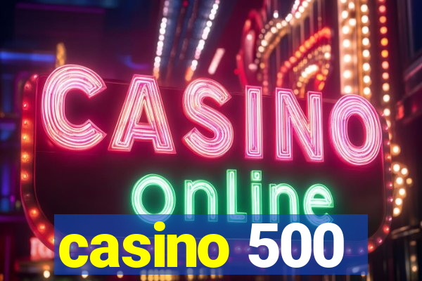 casino 500