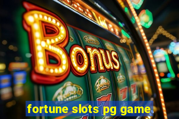 fortune slots pg game