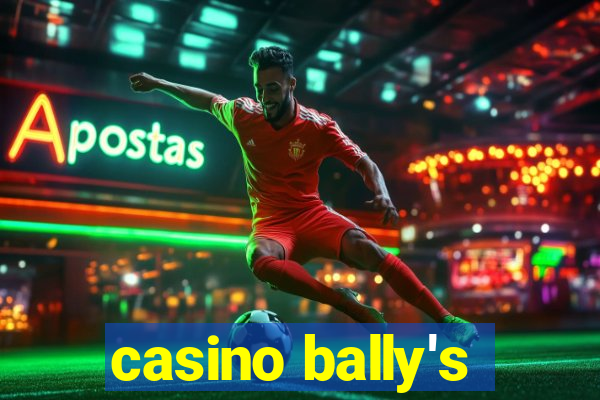 casino bally's