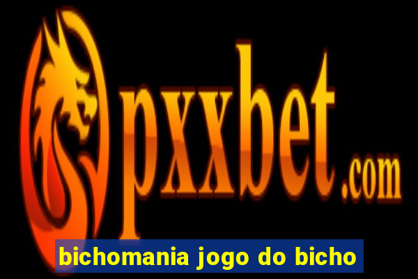 bichomania jogo do bicho