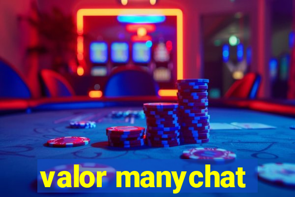 valor manychat