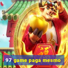 97 game paga mesmo