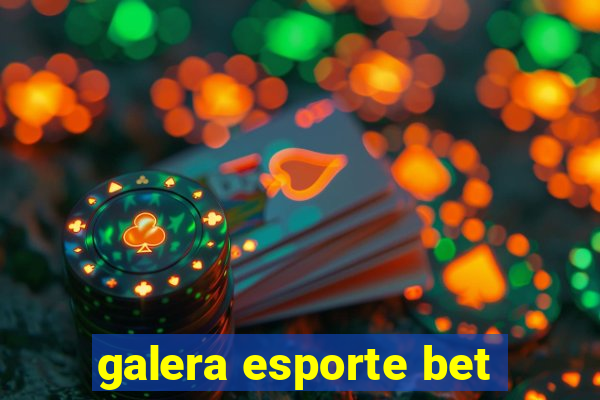 galera esporte bet