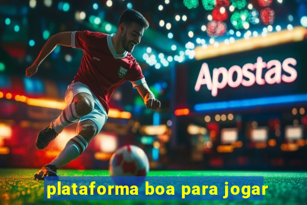 plataforma boa para jogar