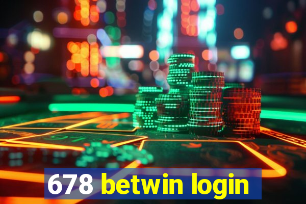 678 betwin login