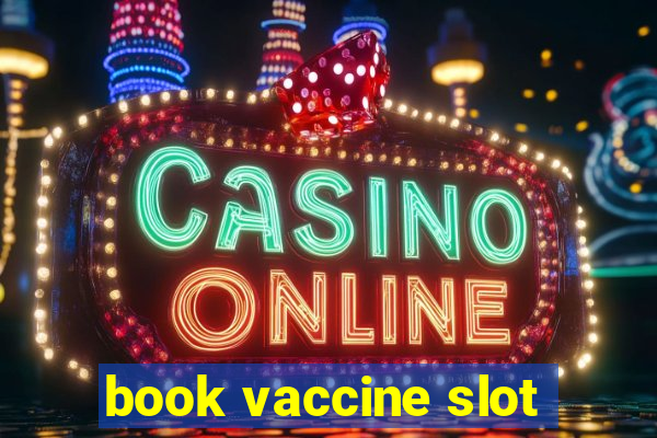 book vaccine slot