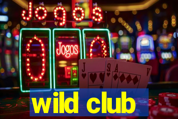 wild club