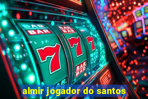 almir jogador do santos