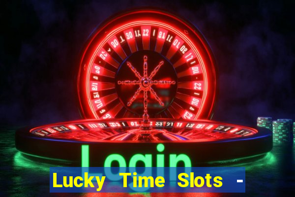 Lucky Time Slots - Kasino 777