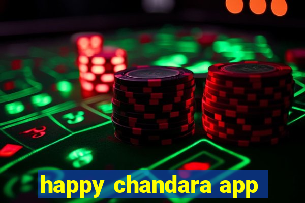 happy chandara app