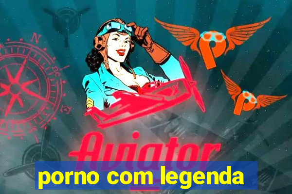 porno com legenda