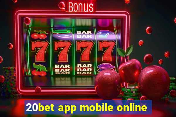 20bet app mobile online