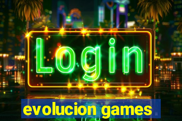 evolucion games