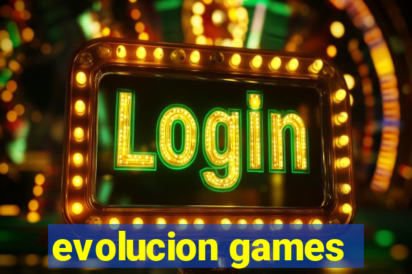 evolucion games