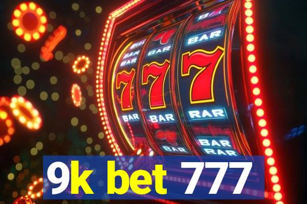 9k bet 777