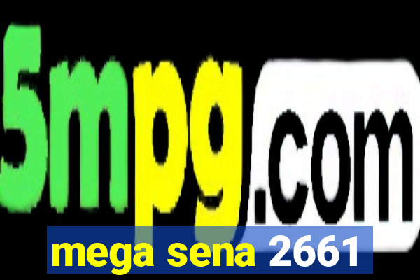 mega sena 2661