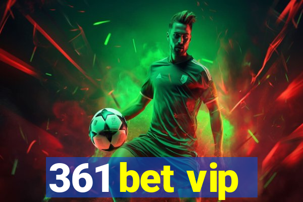 361 bet vip