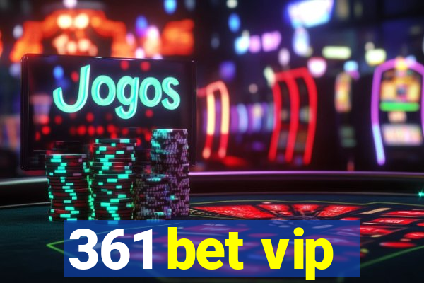 361 bet vip