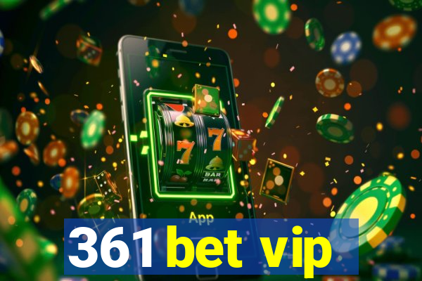 361 bet vip