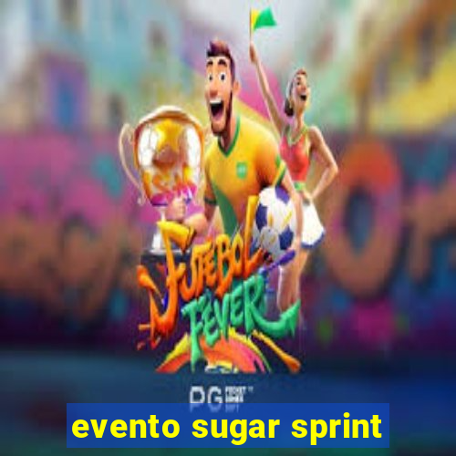 evento sugar sprint